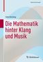 Götz Kersting: Die Mathematik hinter Klang und Musik, Buch