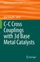 C-C Cross Couplings with 3d Base Metal Catalysts, Buch