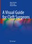 Marco Kesting: A Visual Guide for Cleft Surgeons, Buch