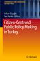 Citizen-Centered Public Policy Making in Turkey, Buch