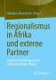 Regionalismus in Afrika und externe Partner, Buch