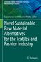 Novel Sustainable Raw Material Alternatives for the Textiles and Fashion Industry, Buch