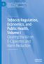 Samuel C. Hampsher-Monk: Tobacco Regulation, Economics, and Public Health, Volume I, Buch