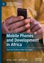 Jenny C. Aker: Mobile Phones and Development in Africa, Buch