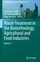 Waste Treatment in the Biotechnology, Agricultural and Food Industries, Buch