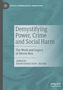 Demystifying Power, Crime and Social Harm, Buch