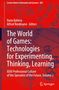 The World of Games: Technologies for Experimenting, Thinking, Learning, Buch
