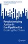 Karla Sapp: Revolutionizing Justice in the Pipeline Era, Buch