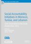 Social Accountability Initiatives in Morocco, Tunisia, and Lebanon, Buch
