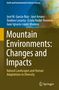 José M. García-Ruiz: Mountain Environments: Changes and Impacts, Buch