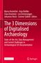 The 3 Dimensions of Digitalised Archaeology, Buch
