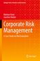 "Corporate Risk Management: A Case Study on Risk Evaluation" von Dietmar Ernst und Joachim Häcker. Rotes, oranges Muster.