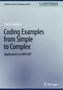 Paul A. Gagniuc: Coding Examples from Simple to Complex, Buch