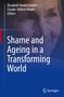 Shame and Ageing in a Transforming World, Buch