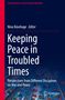 Keeping Peace in Troubled Times, Buch
