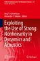 Exploiting the Use of Strong Nonlinearity in Dynamics and Acoustics, Buch