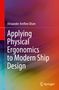 Alexander Arnfinn Olsen: Applying Physical Ergonomics to Modern Ship Design, Buch