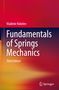 Vladimir Kobelev: Fundamentals of Springs Mechanics, Buch