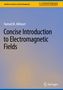 Hamad M. Alkhoori: Concise Introduction to Electromagnetic Fields, Buch