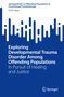 Karla Sapp: Exploring Developmental Trauma Disorder Among Offending Populations, Buch