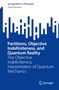 David Ellerman: Partitions, Objective Indefiniteness, and Quantum Reality, Buch