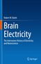 "Robert W. Baloh: Brain Electricity. The Interwoven History of Electricity and Neuroscience." Blaues Cover, Springer-Logo.