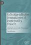 Sarah Hoover: Reflective Affective Dramaturgies of Participatory Theatre, Buch