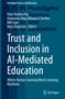 Trust and Inclusion in AI-Mediated Education, Buch