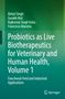 Birbal Singh: Probiotics as Live Biotherapeutics for Veterinary and Human Health, Volume 1, Buch