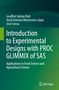 Josafhat Salinas Ruíz: Introduction to Experimental Designs with PROC GLIMMIX of SAS, Buch