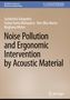 Suchismita Satapathy: Noise Pollution and Ergonomic Intervention by Acoustic Material, Buch