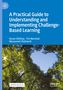 Kenan Dikilita¿: A Practical Guide to Understanding and Implementing Challenge-Based Learning, Buch