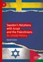 „Sweden's Relations with Israel and the Palestinians: An Untold History“ von Daniel Schatz. Zeigt die Flaggen von Schweden, Israel und Palästina.