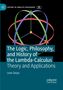 "The Logic, Philosophy, and History of the Lambda-Calculus: Theory and Applications" von Levis Zerpa, mit bunten Kugelbahnen., Buch