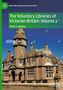 Keith A. Manley: The Voluntary Libraries of Victorian Britain: Volume 2, Buch