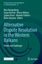 "Alternative Dispute Resolution in the Western Balkans: Trends and Challenges." Grüne Kreise, Open Access, Springer-Logo., Buch
