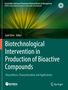 Text: "Biotechnological Intervention in Production of Bioactive Compounds". Grüner Hintergrund mit abstrakten, strahlenartigen Mustern., Buch