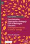 Teresa M. Cappiali: Transformative-Emancipatory Pedagogy (TEP) to Reimagine Education, Buch