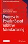 Progress in Powder Based Additive Manufacturing, Buch