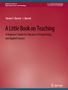 Steven F. Barrett: A Little Book on Teaching, Buch