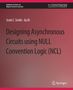 Jia Di: Designing Asynchronous Circuits using NULL Convention Logic (NCL), Buch