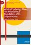 Alexander Nicolai Wendt: What is Psychology About? The Philosophical Foundations of its Subject-Matter, Buch
