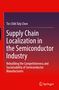 Tin-Chih Toly Chen: Supply Chain Localization in the Semiconductor Industry, Buch