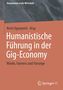 Text: "Humanismus in der Wirtschaft", "Kemi Ogunyemi Hrsg.", "Humanistische Führung in der Gig-Economy", "Würde, Fairness und Fürsorge". Unten rechts ein Springer VS Logo. Oben ist ein graues Muster, unten orange Farbe., Buch