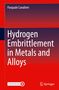 Pasquale Cavaliere: Hydrogen Embrittlement in Metals and Alloys, Buch