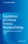 K. Jayasankara Reddy: Foundations of Criminal Forensic Neuropsychology, Buch