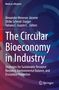 Buchtitel: "The Circular Bioeconomy in Industry". Autoren: Alexander Meneses-Jácome, Ulrike Schmid-Staiger, Tatiana C. Guarín C., Buch