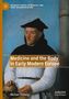 Titel: "Medicine and the Body in Early Modern Europe". Mann in mittelalterlicher Kleidung mit einem Totenschädel., Buch