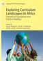 Exploring Curriculum Landscapes in Africa, Buch, Buch