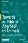 "Towards an Ethical Approach to Animals" von Clive Phillips. Cover mit Tierfotos in einem grünen Farbton., Buch